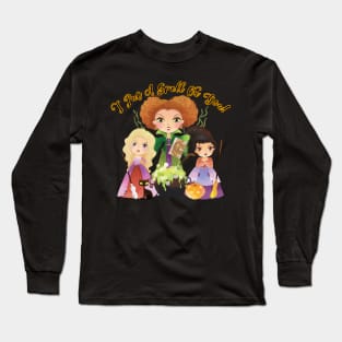 I Put A Spell On You! Long Sleeve T-Shirt